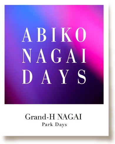 ABIKO NAGAI DAYS